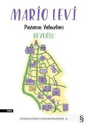 Pazarın Yalnızları - Beyoğlu / Gördüklerimiz Göremediklerimiz 4 - Everest Yayınları