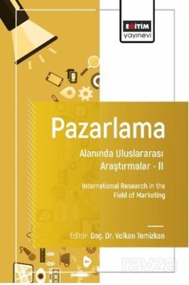 Pazarlama Alanında Uluslararası Araştırmalar II / International Research in the Field of Marketing - 1