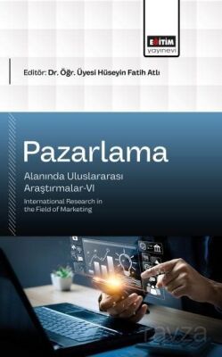 Pazarlama Alanında Uluslararası Araştırmalar-VI - 1
