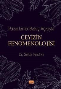 Pazarlama Bakış Açısıyla Çeyizin Fenomenolojisi - 1