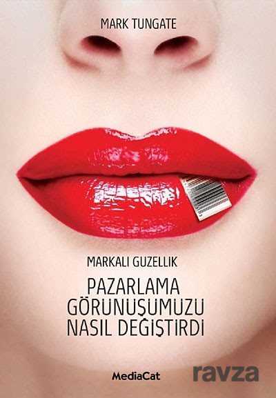 Pazarlama Görünüşümüzü Nasıl Değiştirdi - MediaCat Kitapları