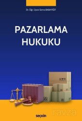 Pazarlama Hukuku - Seçkin Yayıncılık