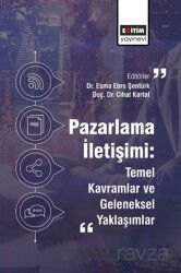 Pazarlama İletişimi: Temel Kavramlar ve Geleneksel Yaklaşımlar - Eğitim Kitabevi