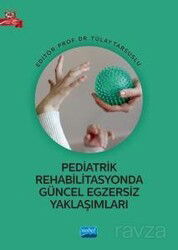 Pediatrik Rehabilitasyonda Güncel Egzersiz Yaklaşımları - Nobel Yayın Dağıtım