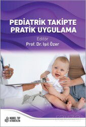 Pediatrik Takipte Pratik Uygulama - Nobel Tıp Kitabevleri