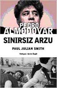 Pedro Almodovar - Sınırsız Arzu - 1