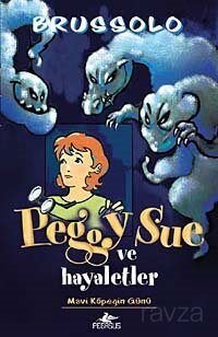 Peggy Sue ve Hayaletler -1 / Mavi Köpeğin Günü - 1