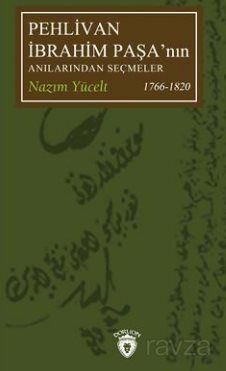 Pehlivan İbrahim Paşanın Anılarından Seçmeler - 1