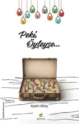 Peki, Öyleyse - Elma Yayınevi