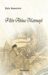 Pelen Ahina Matmayi - J & J Yayınları