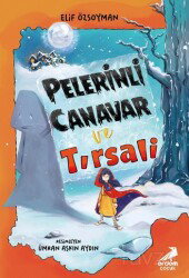 Pelerinli Canavar ve Tırsali - Erdem Çocuk Yayınları