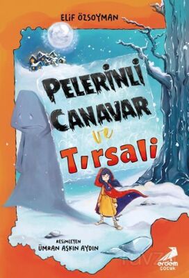 Pelerinli Canavar ve Tırsali - 1
