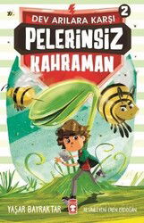 Pelerinsiz Kahraman 2 / Dev Arılara Karşı - Timaş Çocuk Yayınları