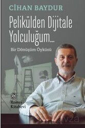 Pelikülden Dijitale Yolculuğum... - Remzi Kitabevi