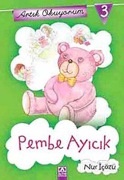 Pembe Ayıcık / Artık Okuyorum -3 - Altın Kitaplar