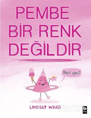 Pembe Bir Renk Değildir - 1