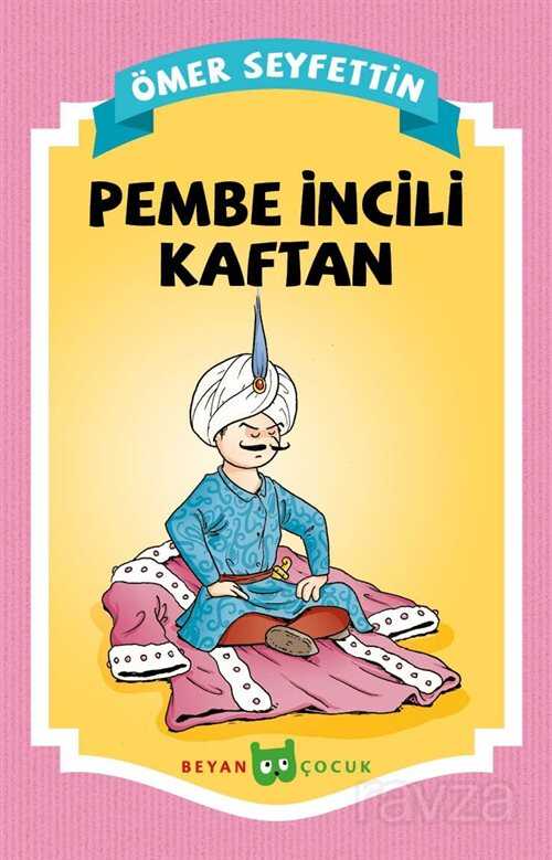Pembe İncili Kaftan - Beyan Yayınları