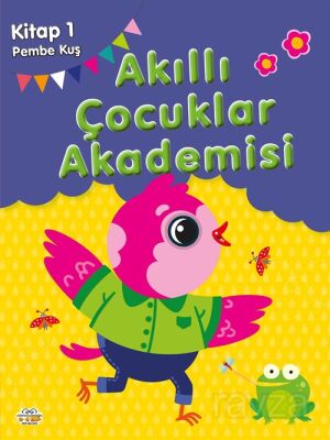 Pembe Kuş / Akıllı Çocuklar Akademisi 1 - 1