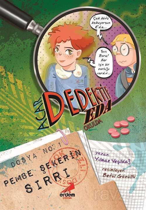 Pembe Şekerin Sırrı / Acar Dedektif Eda - Erdem Çocuk Yayınları