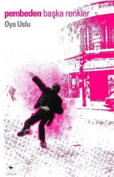 Pembeden Başka Renkler - Ceylan Yayınları