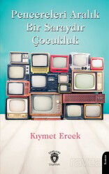 Pencereleri Aralık Bir Saraydır Çocukluk - Dorlion Yayınevi