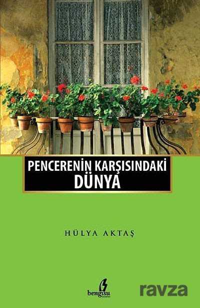 Pencerenin Karşısındaki Dünya - Çıra Yayın Grubu - Kampanya