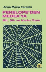 Penelope'den Medea'ya Mit, Şiir ve Kadın Üzerine - Ganeşa Yayınevi