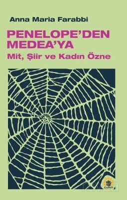 Penelope'den Medea'ya Mit, Şiir ve Kadın Üzerine - 1
