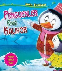 Penguenler Evsiz Kalıyor / Doğa Öyküleri - Parıltı Yayıncılık