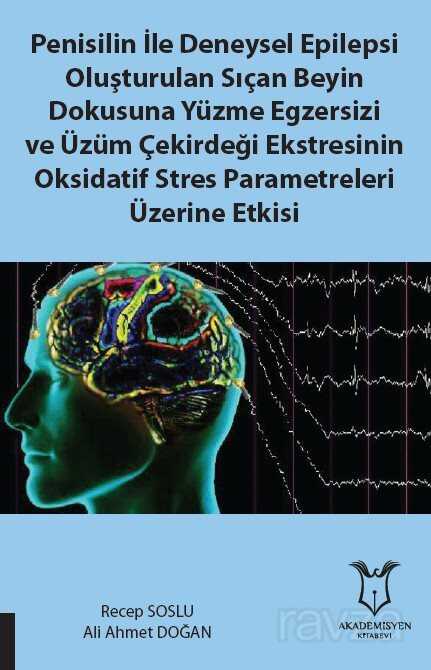 Penisilin İle Deneysel Epilepsi Oluşturulan Sıçan Beyin Dokusuna Yüzme Egzersizi Ve Üzüm Çekirdeği E - 1