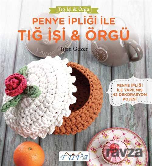 Penye İpliği ile Tığ İşi Örgü - 1