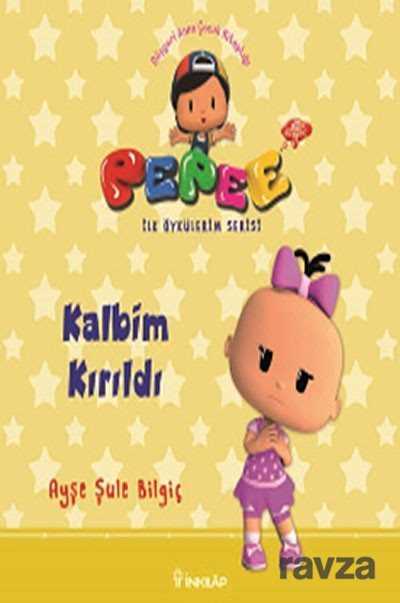 Pepee - Kalbim Kırıldı / İlk Öykülerim Serisi - İnkılap Kitabevi