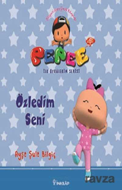 Pepee - Özledim Seni / İlk Öykülerim Serisi - İnkılap Kitabevi