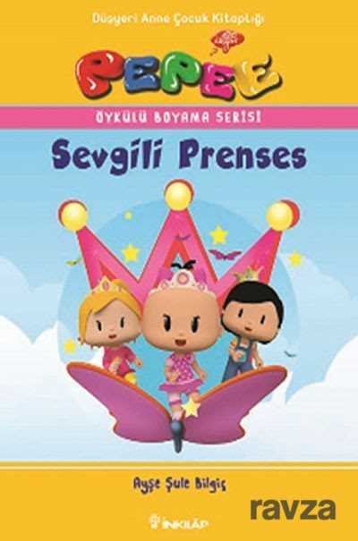 Pepee - Sevgili Prenses / Öykülü Boyama Serisi - 1