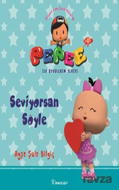 Pepee - Seviyorsan Söyle / İlk Öykülerim Serisi - İnkılap Kitabevi
