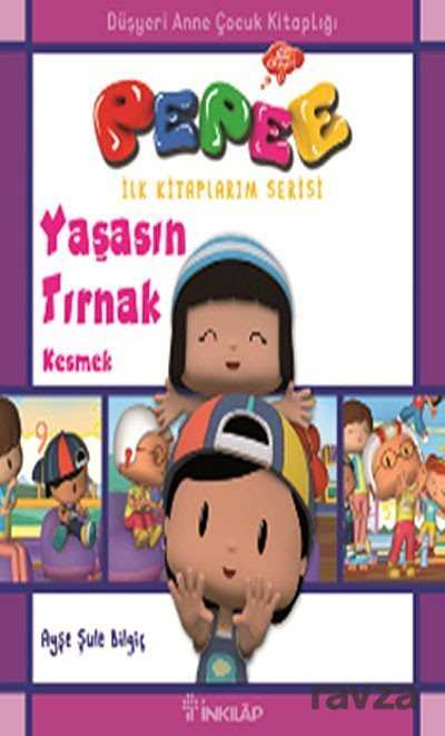 Pepee - Yaşasın Tırmak Kesmek - İnkılap Kitabevi
