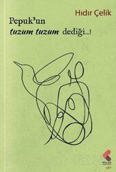 Pepuk'un Tuzum, Tuzum Dediği...! - Klaros Yayınları