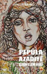 Pepula Azadiye Şirin Elem Huli - J & J Yayınları