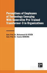 Perceptions of Employees of Technology Emerging With Generative Pre-Trained Transformer-3 in Organiz - Gazi Kitabevi