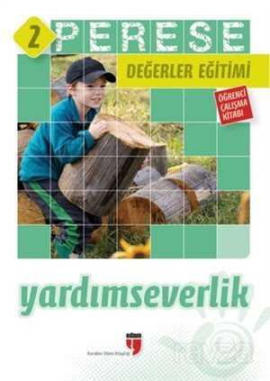 Perese Değerler Eğitimi Öğrenci Çalışma Kitabı 2 / Yardımseverlik - Edam Yayınları
