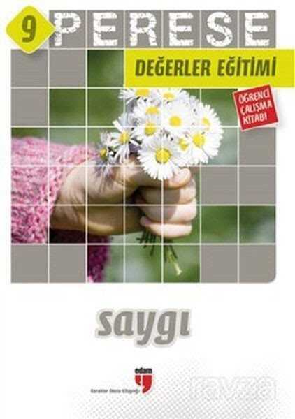 Perese Değerler Eğitimi Öğrenci Çalışma Kitabı 9 / Saygı - Edam Yayınları