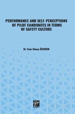 Performance And Self-Perceptions Of Pilot Candidates İn Terms Of Safety Culture - 1
