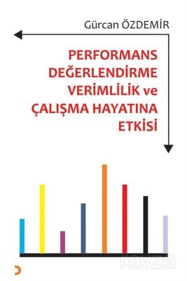 Performans Değerlendirme Verimlilik ve Çalışma Hayatına Etkisi - 1