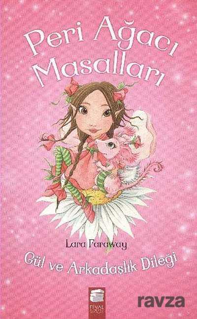 Peri Ağacı Masalları / Gül ve Arkadaşlık Dileği - 1