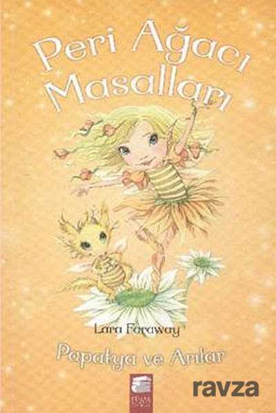 Peri Ağacı Masalları / Papatya ve Arılar - Final Kültür Sanat Yayınları