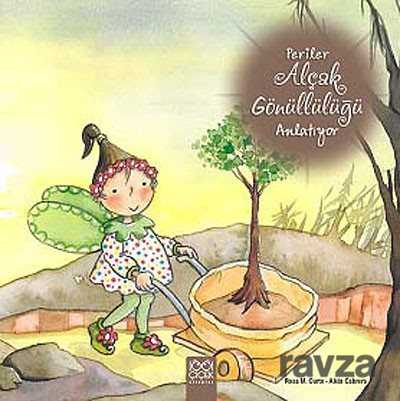 Periler Alçak Gönüllülüğü Anlatıyor - 1001 Çiçek Kitaplar