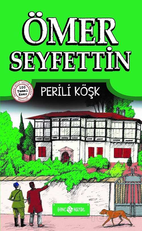 Perili Köşk / Ömer Seyfettin Hikayeleri 4 - Genç Hayat
