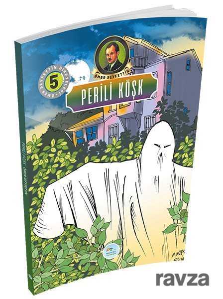 Perili Köşk-Ömer Seyfettin Hikayeleri 5 - Maviçatı Yayınları