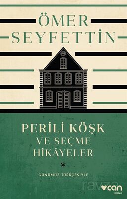 Perili Köşk ve Seçme Hikayeler (Günümüz Türkçesiyle) - 1