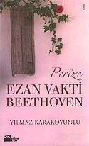 Perize, Ezan Vakti Beethoven - 1